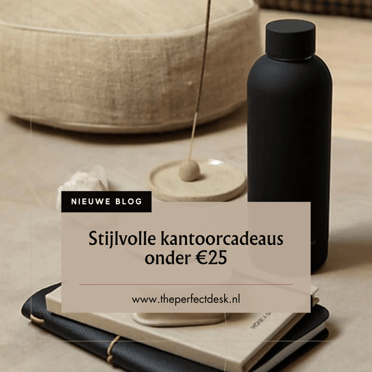 Stijlvolle kantoorcadeaus onder €25 – duurzame cadeautips voor collega’s en relaties