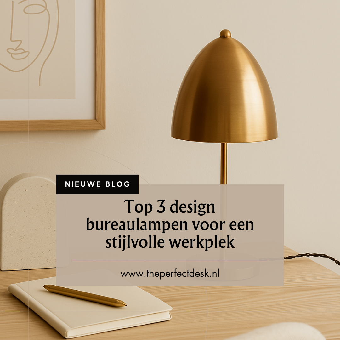 Top 3 design bureaulampen voor een stijlvolle werkplek