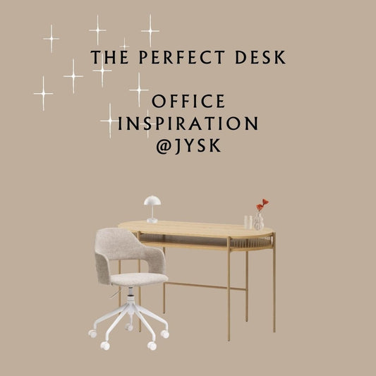 Office Inspiration - Jysk - The Perfect Desk